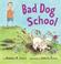 Cover of: Bad dog school