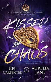 Cover of: Kissed by Chaos by Kel Carpenter, Aurelia Jane