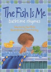 Cover of: The fish is me: bathtime rhymes