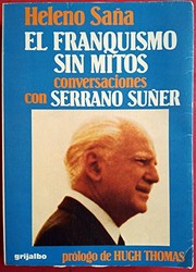 Cover of: El franquismo sin mitos: conversaciones con Serrano Suñer