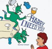 Cover of: Harry, I need you! by Seymour Chwast