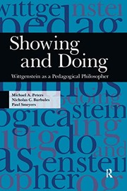 Cover of: Showing and Doing: Wittgenstein as a Pedagogical Philosopher (Interventions: Education, Philosophy & Culture) (Interventions: Education, Philosophy, and Culture)