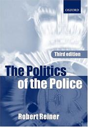 The politics of the police by Robert Reiner
