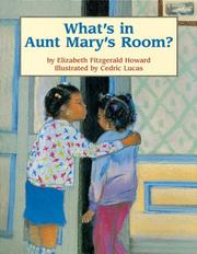 Cover of: What's in Aunt Mary's Room? by Elizabeth Fitzgerald Howard, Elizabeth Fitzgerald Howard