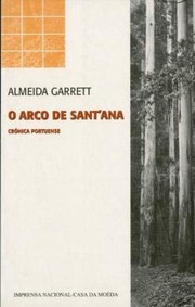 Cover of: O arco de Sant'Ana: crónica portuense