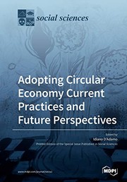 Cover of: Adopting Circular Economy Current Practices and Future Perspectives by Idiano D'Adamo