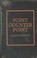 Cover of: Point Counter Point