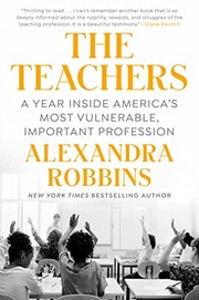 Cover of: Teachers: A Year Inside One of America's Most Heartbreaking, Uplifting, Important Professions
