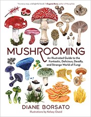 Cover of: Art of Mushrooming: An Illustrated Guide to the Fantastic World of Fungi