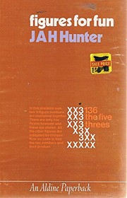 Cover of: Figures for fun by J. A. H. Hunter