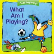 Cover of: What Am I Playing? (Good Beginnings)