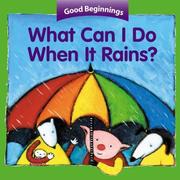Cover of: What Can I Do When it Rains? (Good Beginnings)