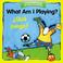 Cover of: What am i playing? =