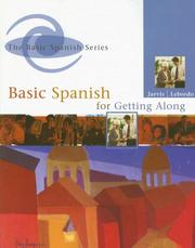 Cover of: Basic Spanish for Getting Along (Basic Spanish) by Raquel Lebredo, Ana C. Jarvis