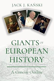 Cover of: Giants of European History by Jack J. Kanski