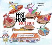 Cover of: Fast Food! Gulp! Gulp! by Bernard Waber