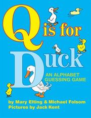 Cover of: Q Is for Duck: An Alphabet Guessing Game