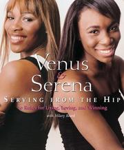 Cover of: Venus and Serena: Serving From The Hip by Venus Williams, Hilary Beard, Venus Williams, Serena Williams, Hilary Beard, Venus Williams, Serena Williams