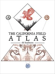 The California field atlas by Obi Kaufmann