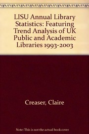 Cover of: LISU annual library statistics: featuring trend analysis of UK public and academic libraries 1993-2003