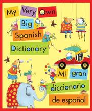 Cover of: My Very Own Big Spanish Dictionary/ Mi gran diccionario de espanol: English/Spanish, Ingles/Espanol