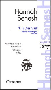 Cover of: Un instant: poèmes hébraïques, 1940-1944