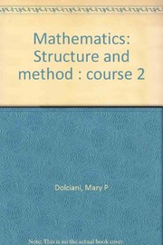 Cover of: Mathematics: Structure and method  by Mary P. Dolciani