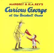 Cover of: Margret & H.A. Rey's Curious George at the baseball game