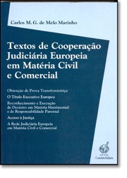 Cover of: Textos de cooperaçõao judiciária europeia em matéria civil e comercial by Carlos M. G. de Melo Marinho