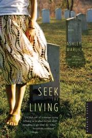 Cover of: Seek the Living by Ashley Warlick, Ashley Warlick