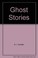 Cover of: Ghost Stories