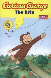 Cover of: Curious George and the Kite by H.A. and Margret Rey, Monica Perez