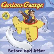 Cover of: Curious George Before and After Board Book: Lift the Flap Board Book (Curious George)