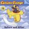 Cover of: Curious George Before and After Board Book