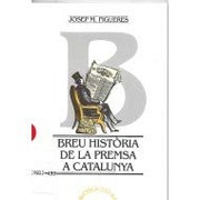 Cover of: Breu història de la premsa a Catalunya