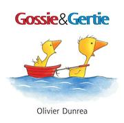 Gossie and Gertie by Olivier Dunrea