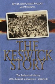 Cover of: The Keswick story: the authorized history of the Keswick Convention-- updated!