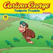 Cover of: Curious George Tadpole Trouble