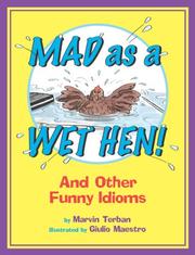 Cover of: Mad as a Wet Hen! by Marvin Terban