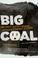 Cover of: Big Coal