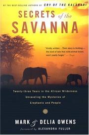 Cover of: Secrets of the Savanna by Mark James Owens, Cordelia Dykes Owens