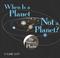 Cover of: When is a Planet Not a Planet?