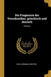 Cover of: Die Fragmente der Vorsokratiker, Griechisch und Deutsch; Volume 2