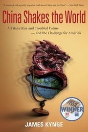 Cover of: China Shakes the World by James Kynge