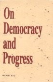 Cover of: On democracy and progress
