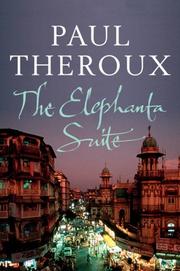 Cover of: The Elephanta Suite by Paul Theroux