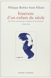Cover of: Itinéraire d'un enfant du siècle by Philippe Barbier Saint Hilaire