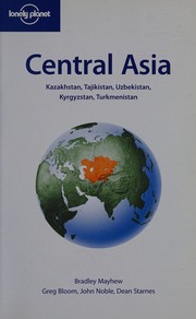 Cover of: Central Asia: Kazakhstan, Tajikistan, Uzbekistan, Kyrgyzstan, Turkmenistan
