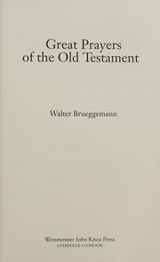 Great prayers of the Old Testament by Walter Brueggemann