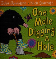 Cover of: One Mole Digging a Hole by Julia Donaldson